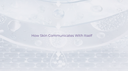 How Skin Communicates With Itself (Skin Signaling Explained)