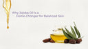 Why Jojoba Oil Is a Game-Changer for Balanced Skin